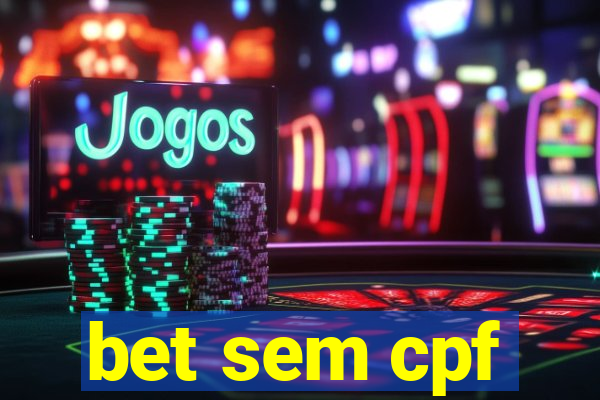 bet sem cpf